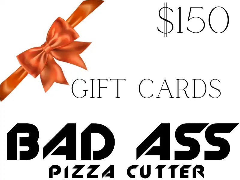 BAD ASS Gift Cards - BAD ASS Pizza Cutter